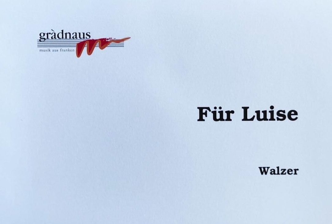 gradnaus: Für Luise - Walzer